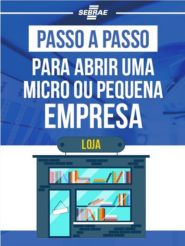 PASSO A PASSO PARA ABRIR UMA MICRO E PEQUENA EMPRESA!