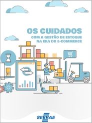 Cuidados com a gestão de estoque na era do e-commerce