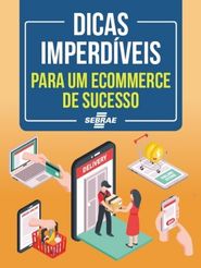 Dicas imperdíveis para um ecommerce de sucesso!