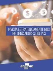 Invista estrategicamente nos influenciadores digitais