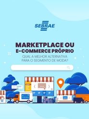 Marketplace ou e-commerce próprio? 